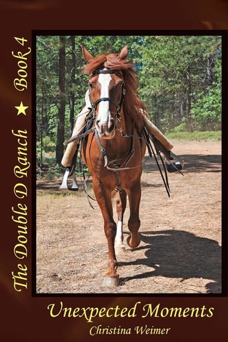 The Double D Ranch Book 4 Unexpected Moments