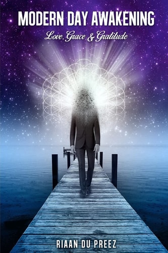 Modern Day Awakening Love, Grace and Gratitude