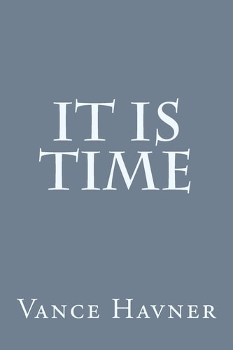 It Is Time