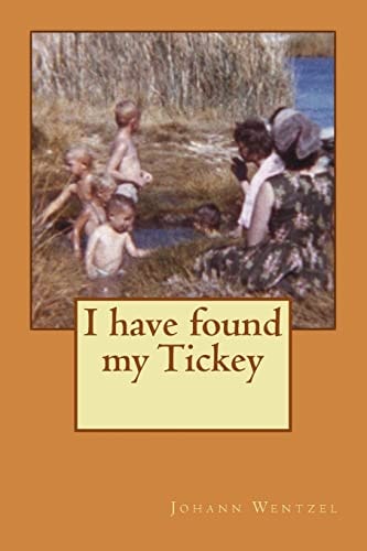 I Have Found My Tickey