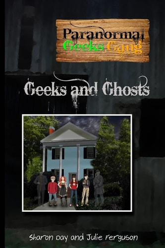 Paranormal Geeks Gang Geeks and Ghosts