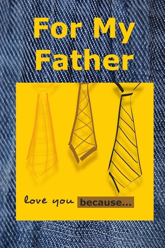 For My Father Love You Because
