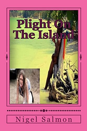 Plight On The Island Another Thriller by Nigel Salmon