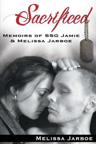 Sacrificed Memoirs of SSG Jamie and Melissa