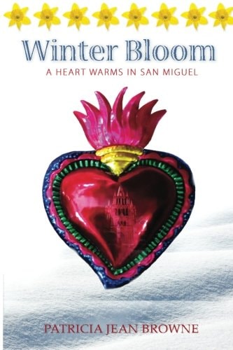 Winter Bloom A Heart Warms in San Miguel