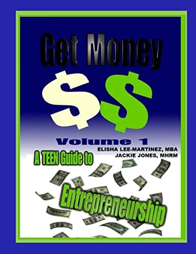 Get Money A Teenager's Guide to Entrepreneurship Instructor Guide
