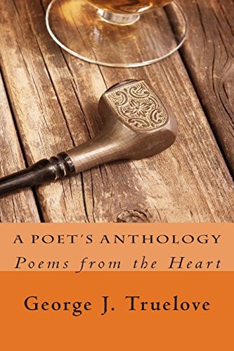 A Poet's Anthology Poems from the Heart