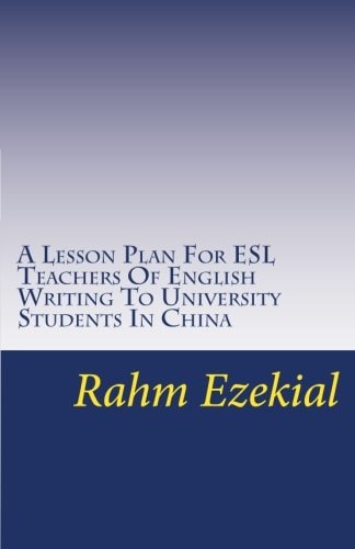 A Lesson Plan For ESL Teacher Of English Writing To University Students In China Types Of Writing And Ways To Teach Them