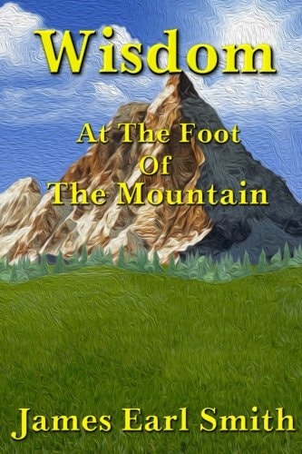 Wisdom At the Foot of the Mountain