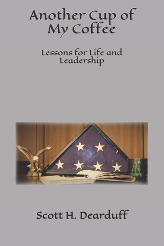Another Cup of My Coffee Lessons for Life and Leadership