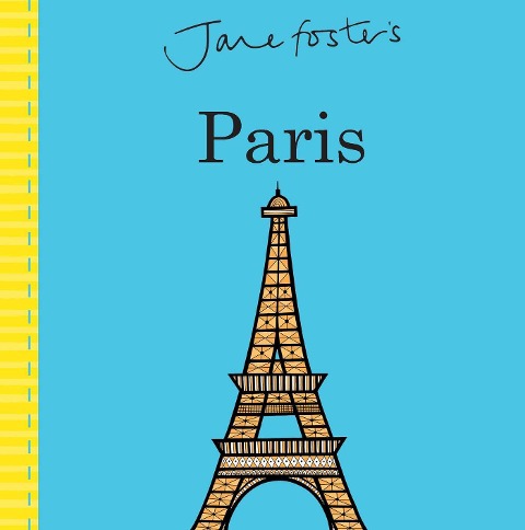 Jane Fosters Cities: Paris