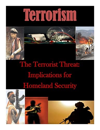 The Terrorist Threat Implications for Homeland Security