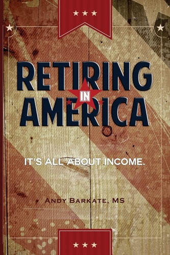 Retiring in America It's All About Income