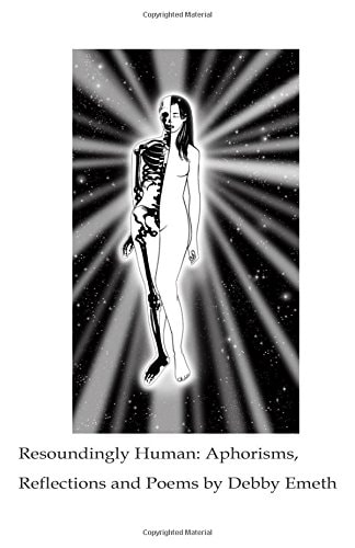 Resoundingly Human Aphorisms, Reflections and Poems