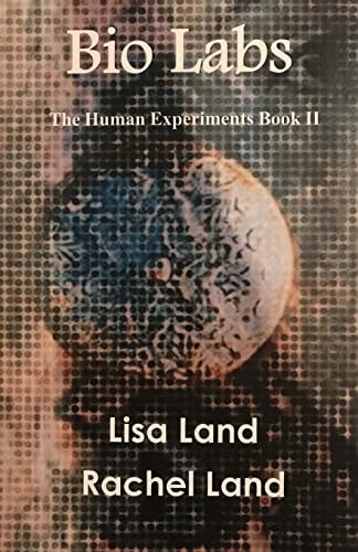 Bio Labs The Human Experiments Book 2
