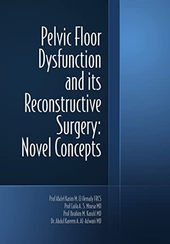 Pelvic Floor Dysfunction and Its Reconstructive Surgery Novel Concepts