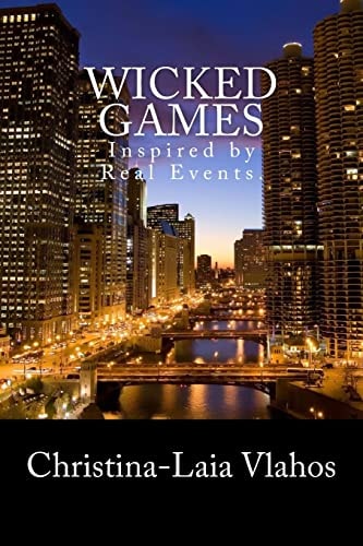 Wicked Games Inspired by Real Events.
