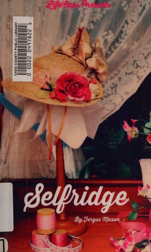 Selfridge The Life and Times of Harry Gordon Selfridge