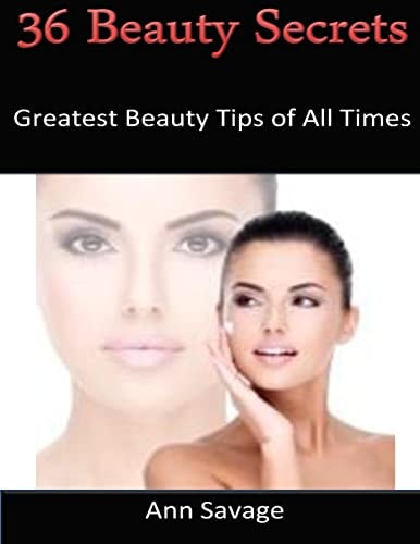 36 Beauty Secrets Greatest Beauty Tips of All Time