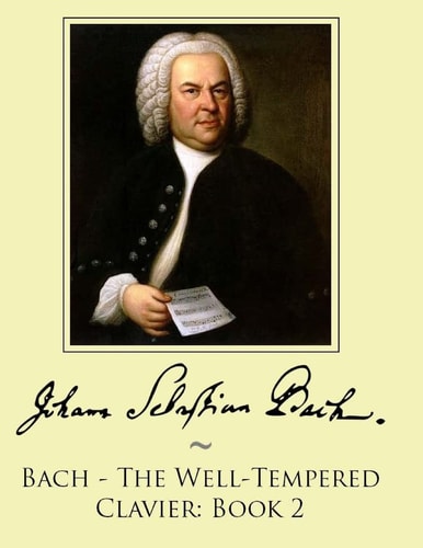 Bach - The Well-Tempered Clavier Book 2