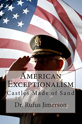 American Exceptionalism Castles Made of Sand