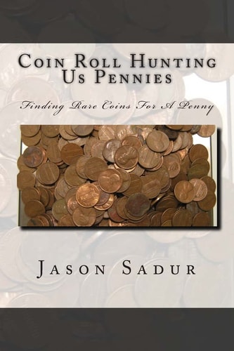 Coin Roll Hunting Us Pennies Finding Rare Coins For A Penny
