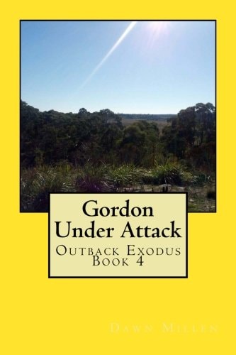 Gordon Under Attack Outback Exodus Book 4