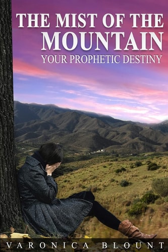 The Mist of the Mountain Your Prophetic Destiny