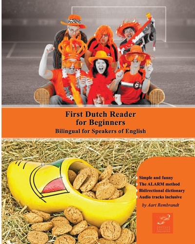 First Dutch Reader for Beginners Bilingual for Speakers of English