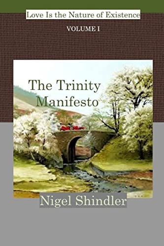 The Trinity Manifesto; Volume I
