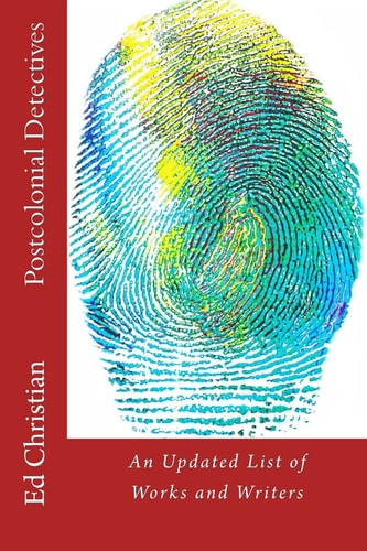 Postcolonial Detectives An Updated List of Works and Writers