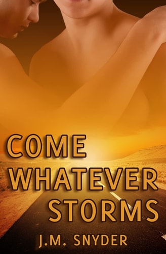 Come Whatever Storms