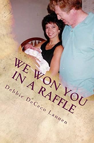 We Won You In A Raffle An Adoption Story