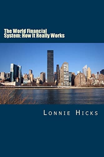 The World Financial System How It Really Works