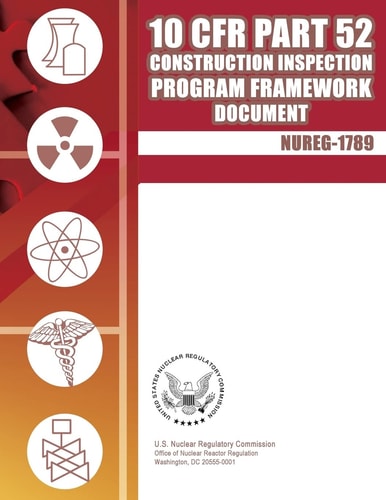 10 CFR Part 52 Construction Inspection Program Framework Document