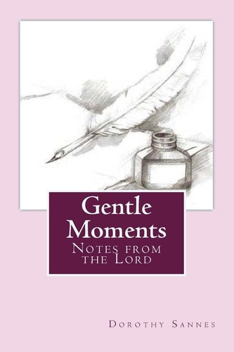 Gentle Moments Notes from the Lord