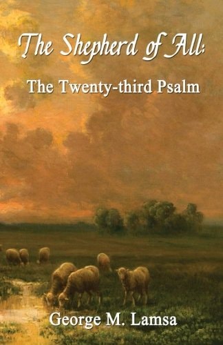 The Shepherd of All The Twenty-third Psalm