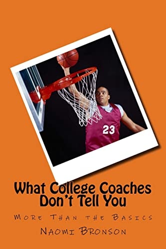 What College Coaches Don't Tell You More Than the Basics