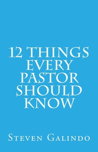 12 Things Every Pastor Should Know