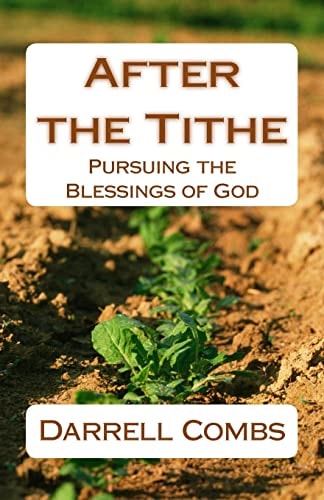 After the Tithe Pursuing the Blessings of God