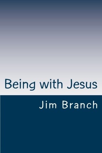 Being with Jesus A Thirty-Day Journey