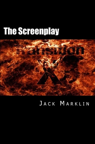 Transition X The Screenplay