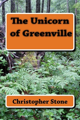 The Unicorn of Greenville Book 2 of the Lee Rock Series