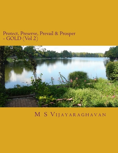 Protect, Preserve, Prevail and Prosper - GOLD (Vol 2) Business Protection Compendium from Disasters