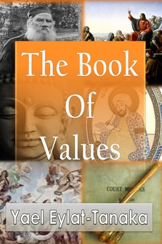 The Book of Values An Inspirational Guide to Our Moral Dilemmas