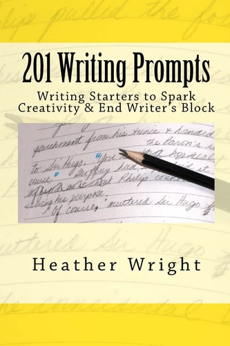201 Writing Prompts To Spark Creativity and End Writer's Block
