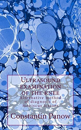 Ultrasound Examination of the Knee Alternative Method of Diagnosis of Meniscus Lesions