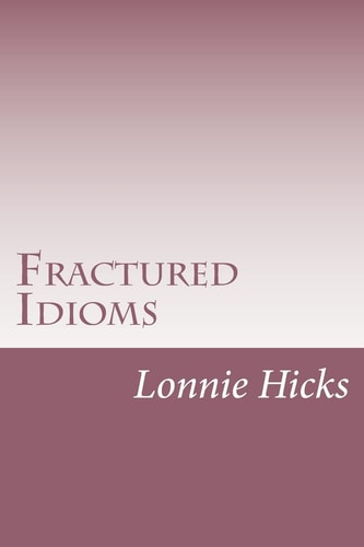 Fractured Idioms