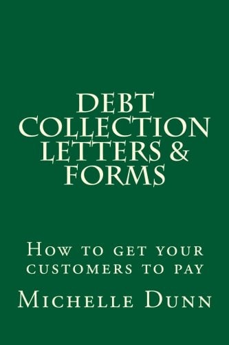 Debt Collection Letters & Forms How to Get Your Customers to Pay