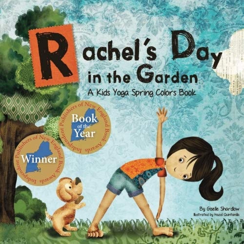 Rachel's Day in the Garden A Kids Yoga Spring Colors Book